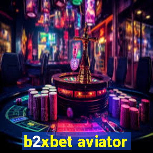 b2xbet aviator